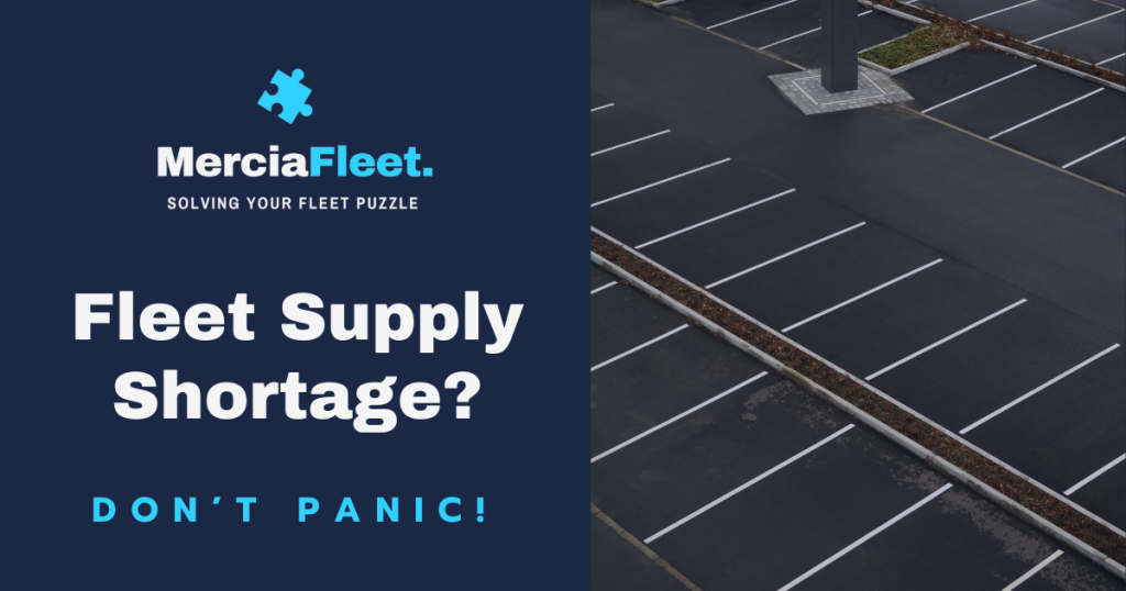 Fleet Supply Shortage don’t panic! mercia fleet management